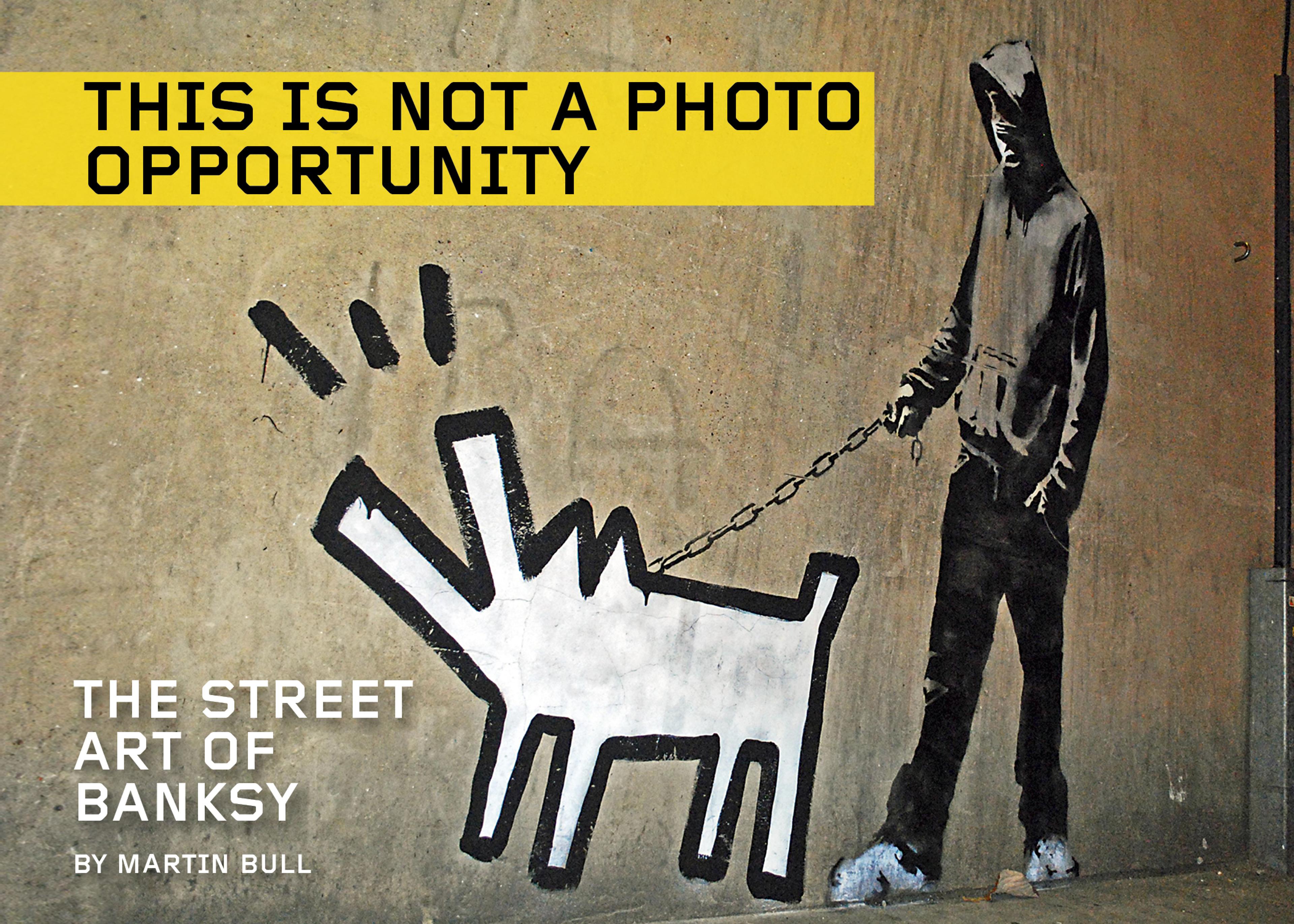 Cover of book titled This Is Not a Photo Opportunity: The Street Art of Banksy