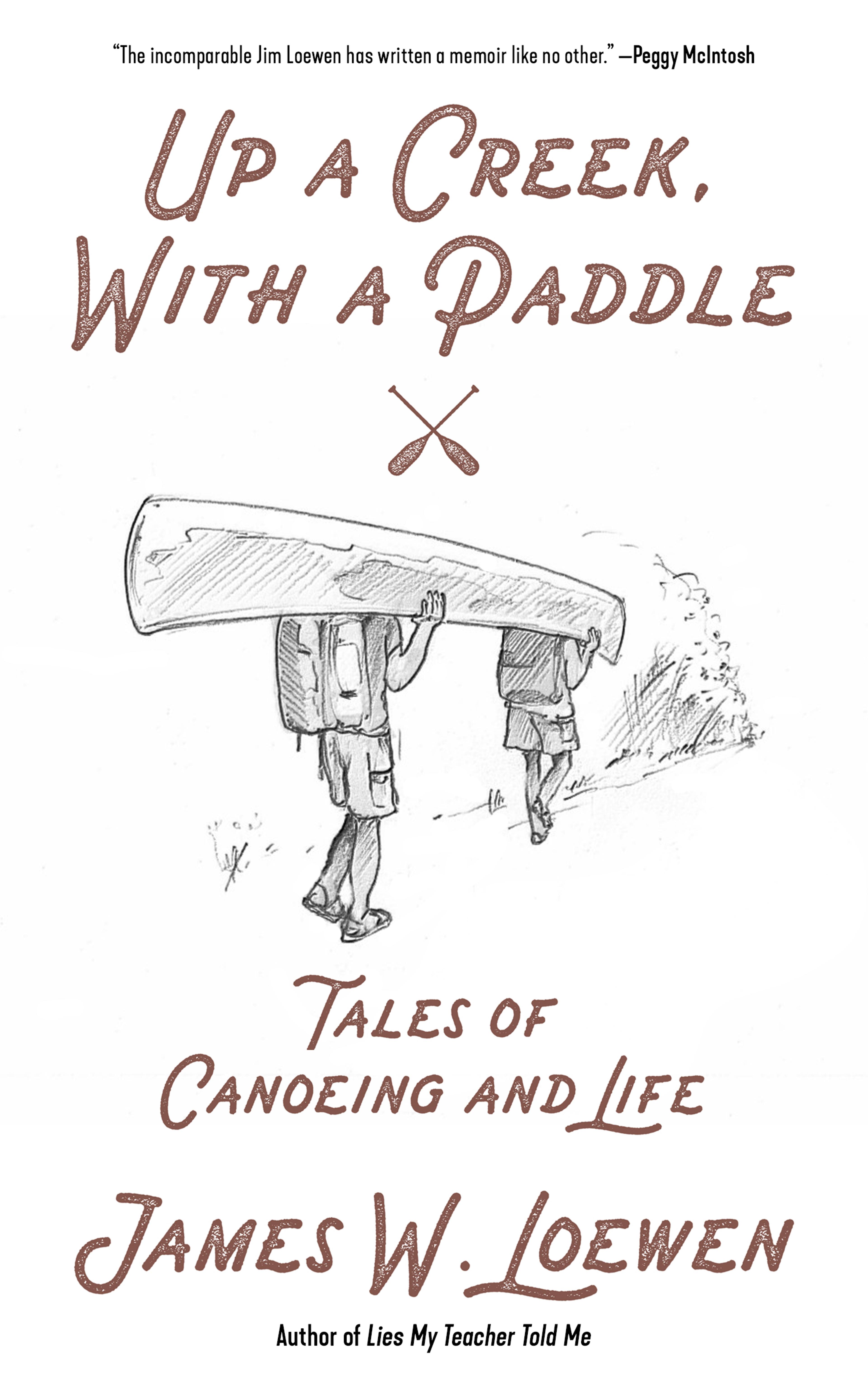 Cover of book titled Up a Creek, with a Paddle: Tales of Canoeing and Life