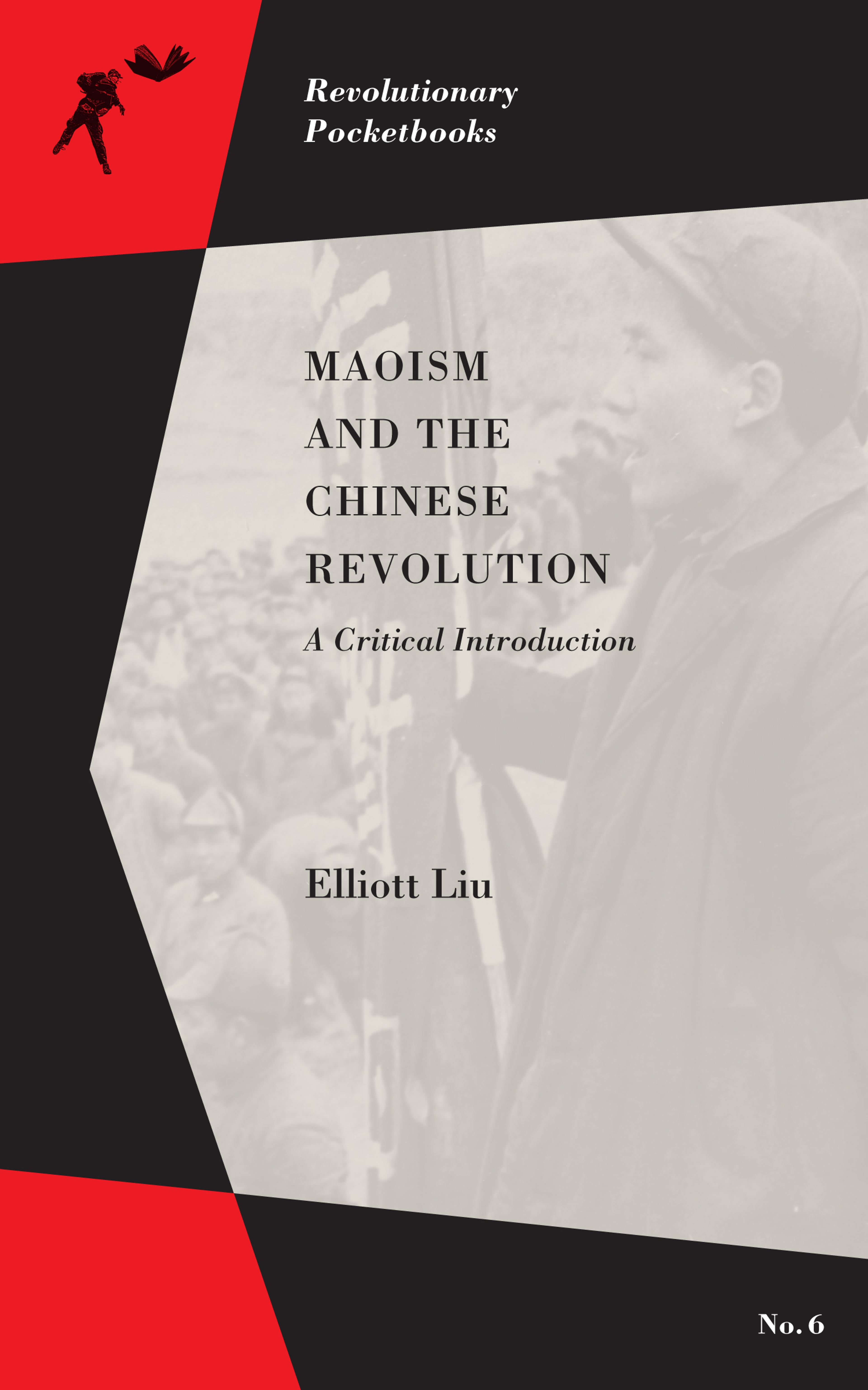 Cover of book titled Maoism and the Chinese Revolution: A Critical Introduction