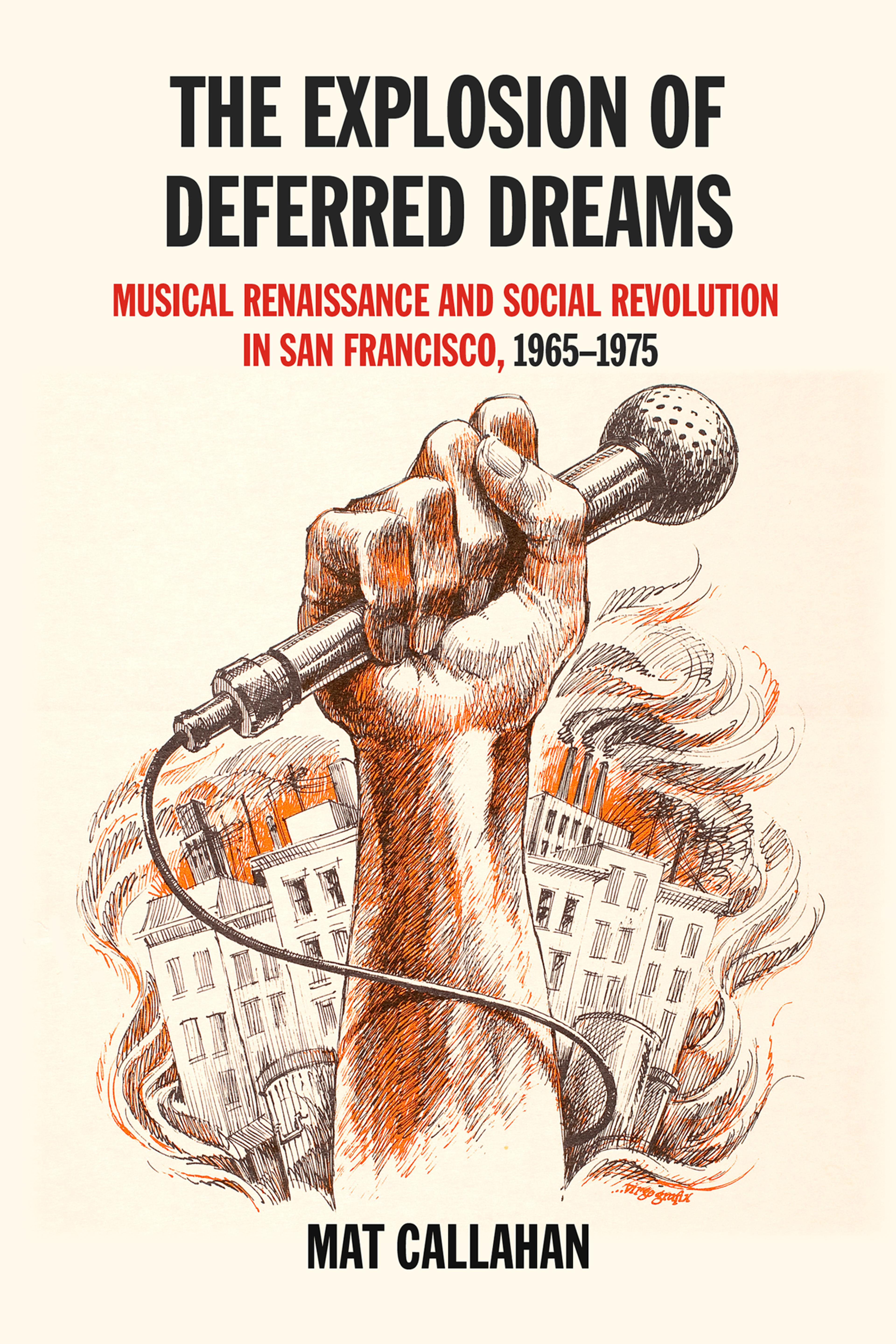 Cover of book titled Explosion of Deferred Dreams: Musical Renaissance and Social Revolution in San Francisco, 1965–1975