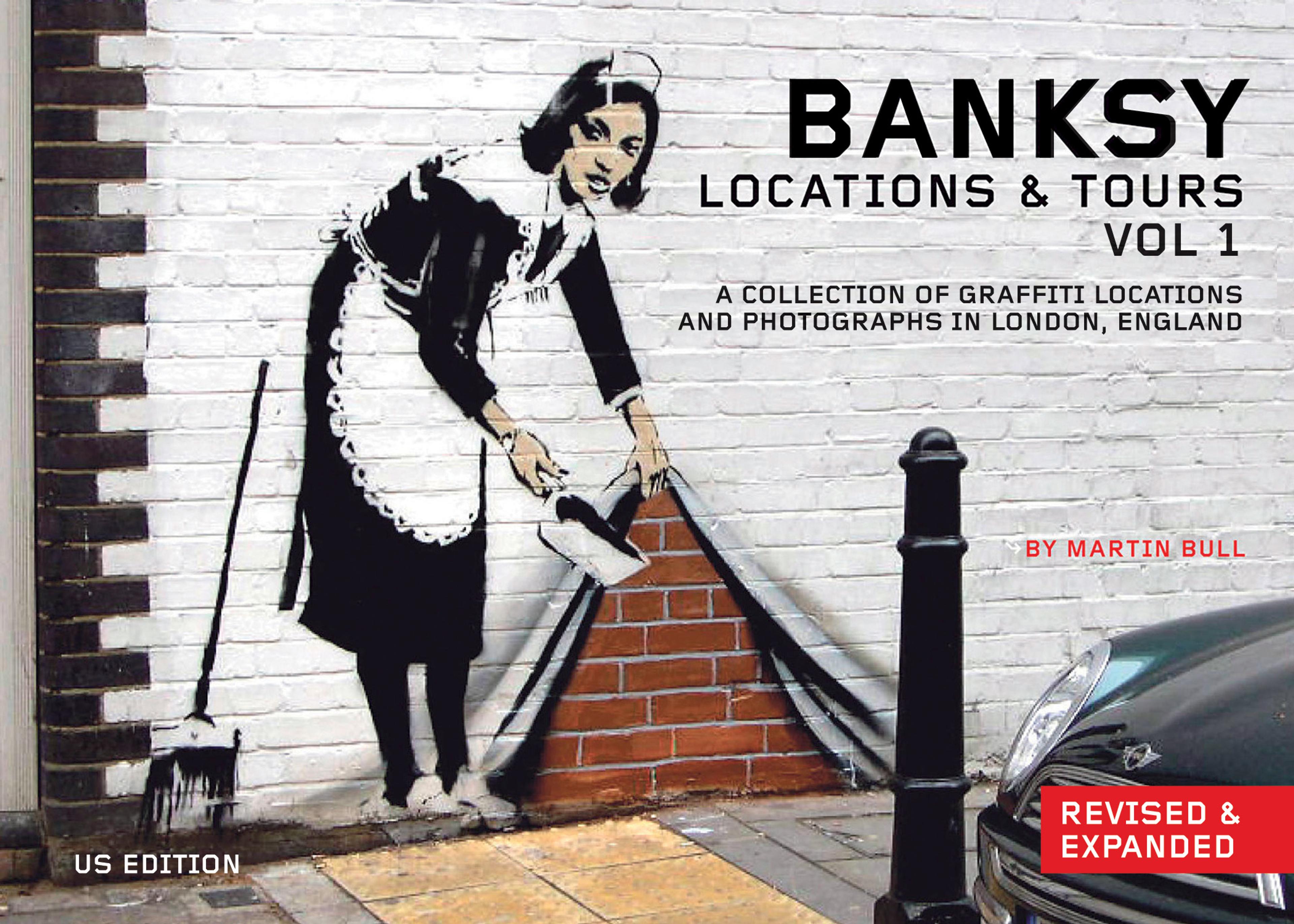 Cover of book titled Banksy Locations and Tours Volume 1: A Collection of Graffiti Locations and Photographs in London, England