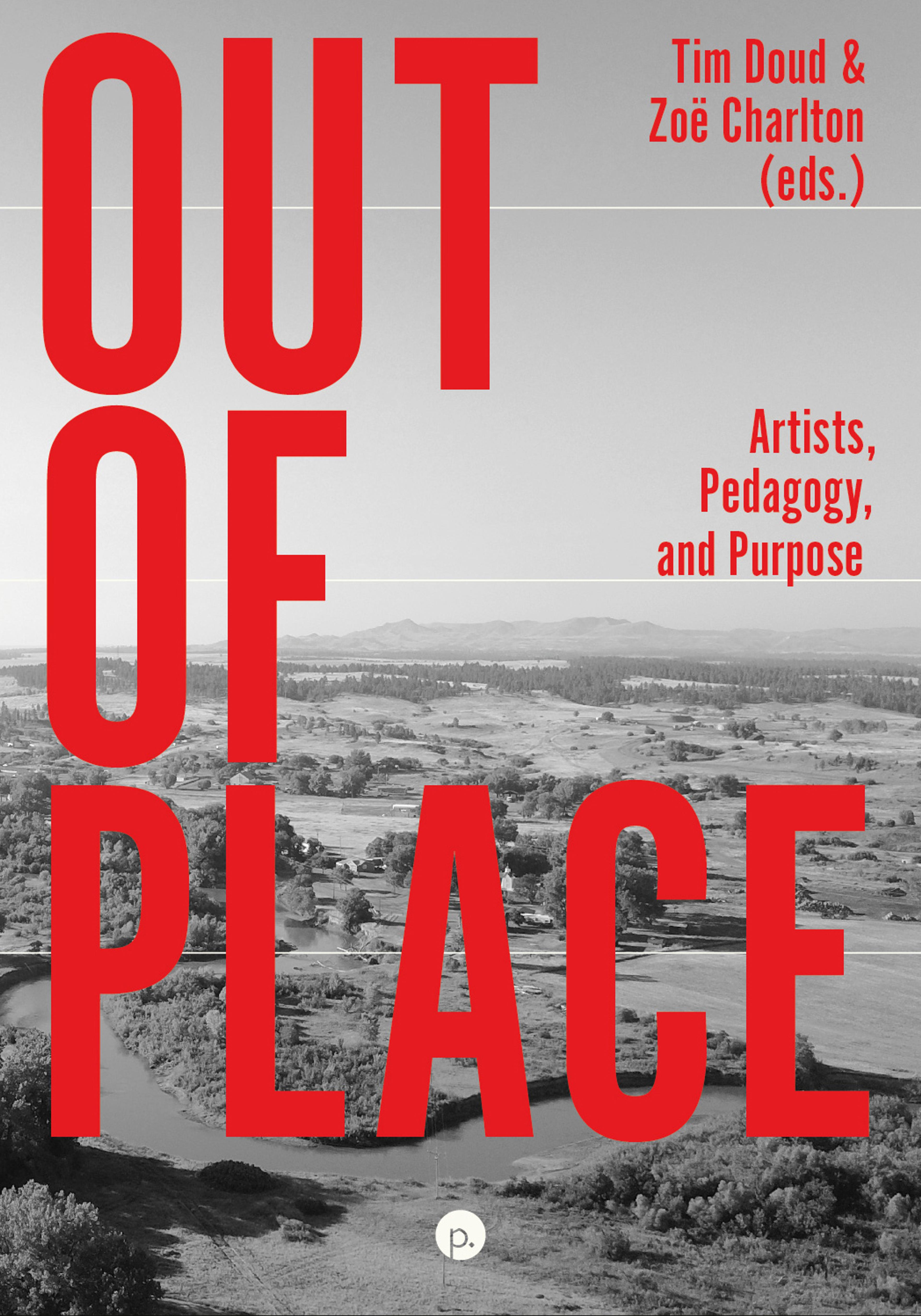 Cover of book titled Out of Place: Artists, Pedagogy, and Purpose