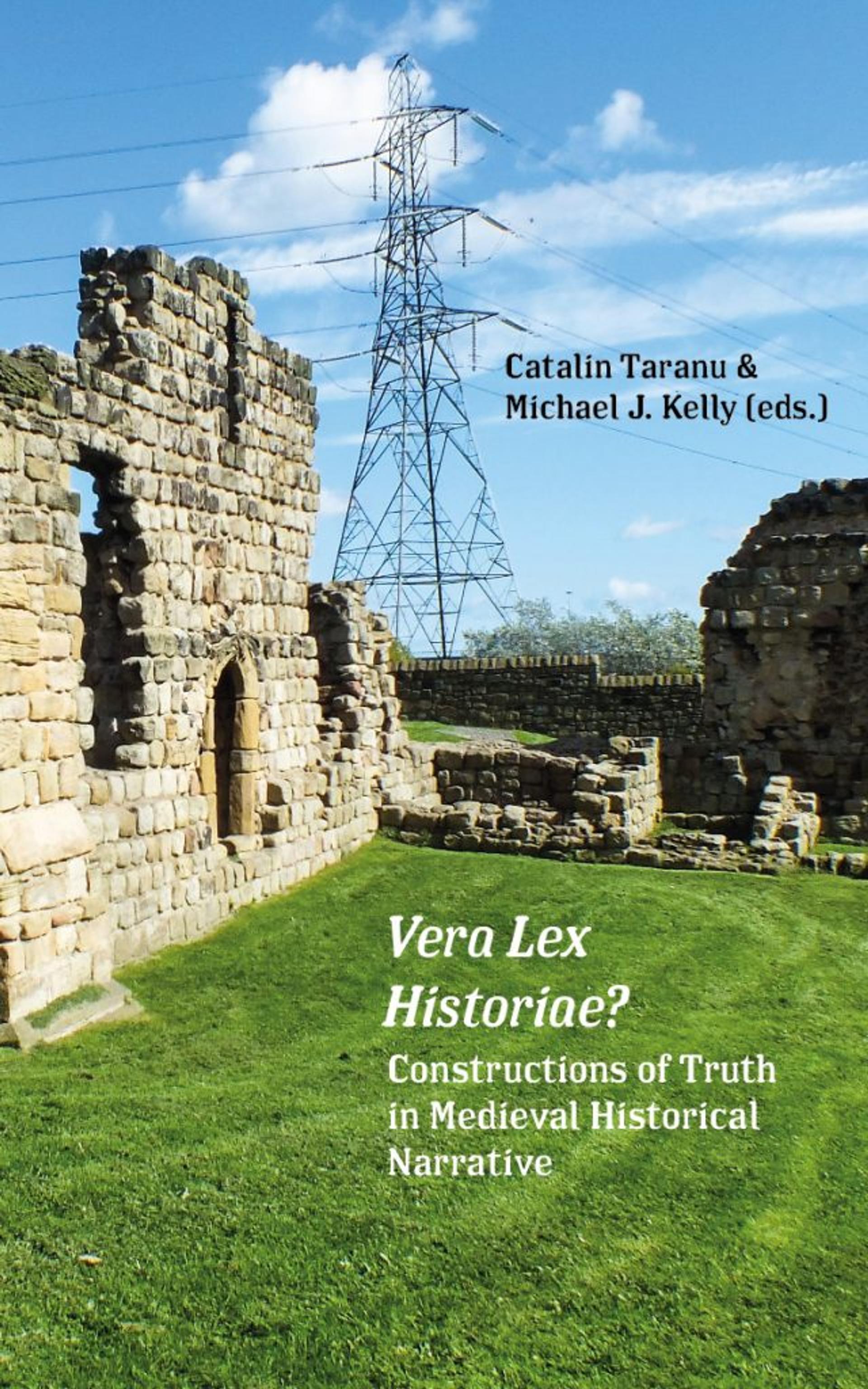 Cover of book titled Vera Lex Historiae? Constructions of Truth in Medieval Historical Narrative
