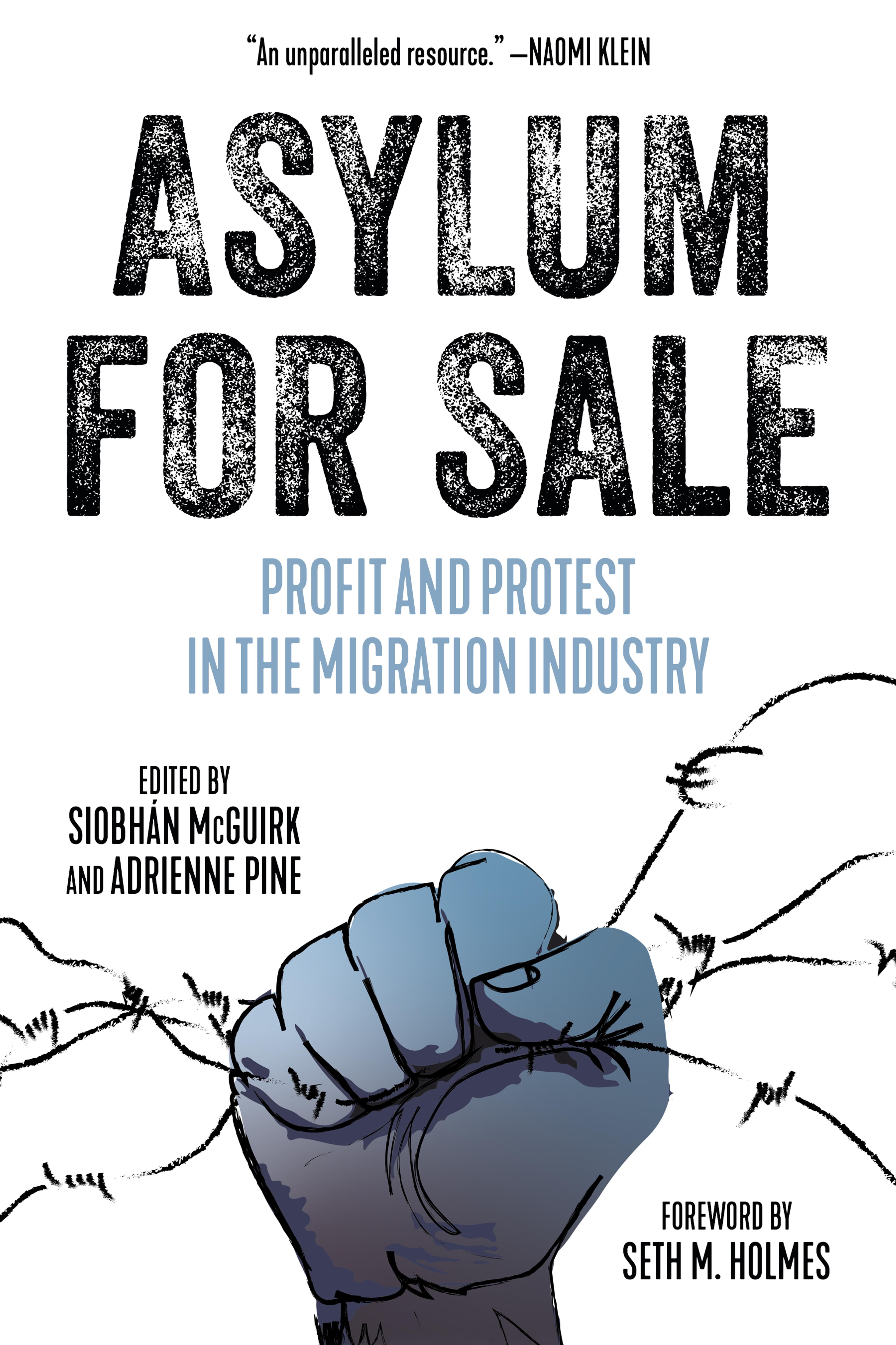 Cover of book titled Asylum for Sale: Profit and Protest in the Migration Industry