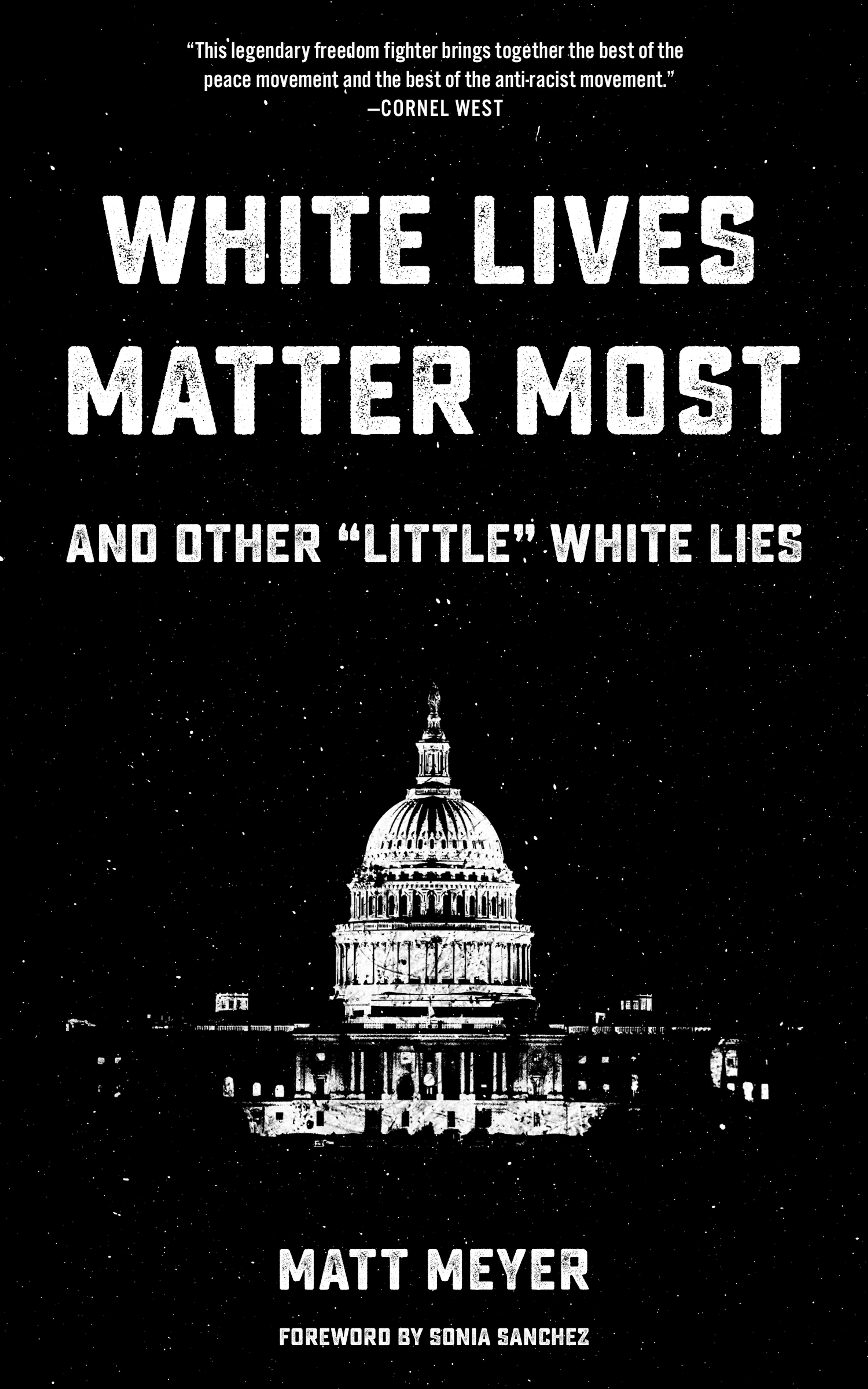 Cover of book titled White Lives Matter Most: And Other "Little" White Lies