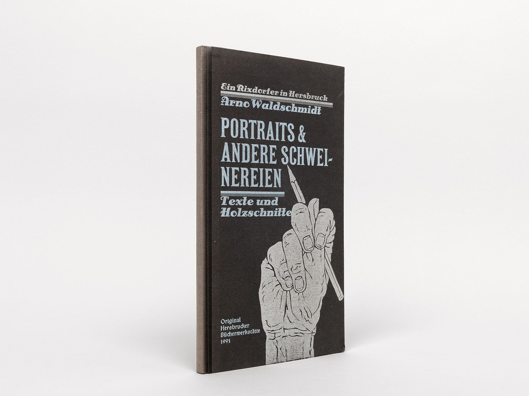 Ein Rixdorfer in Hersbruck. Portraits & andere Schweinereien das tägliche Leben betreffend., Waldschmidt, Arno