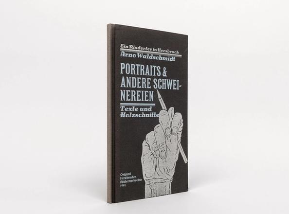 Ein Rixdorfer in Hersbruck. Portraits & andere Schweinereien das tägliche Leben betreffend., Waldschmidt, Arno
