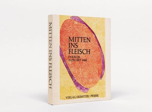 Mitten ins Fleisch. Farbiges Alphabet 1966., Reske, Fridolin (Hg.)