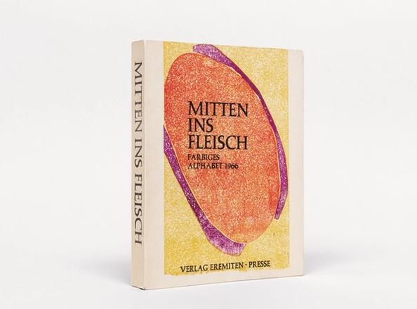 Mitten ins Fleisch. Farbiges Alphabet 1966., Reske, Fridolin (Hg.)