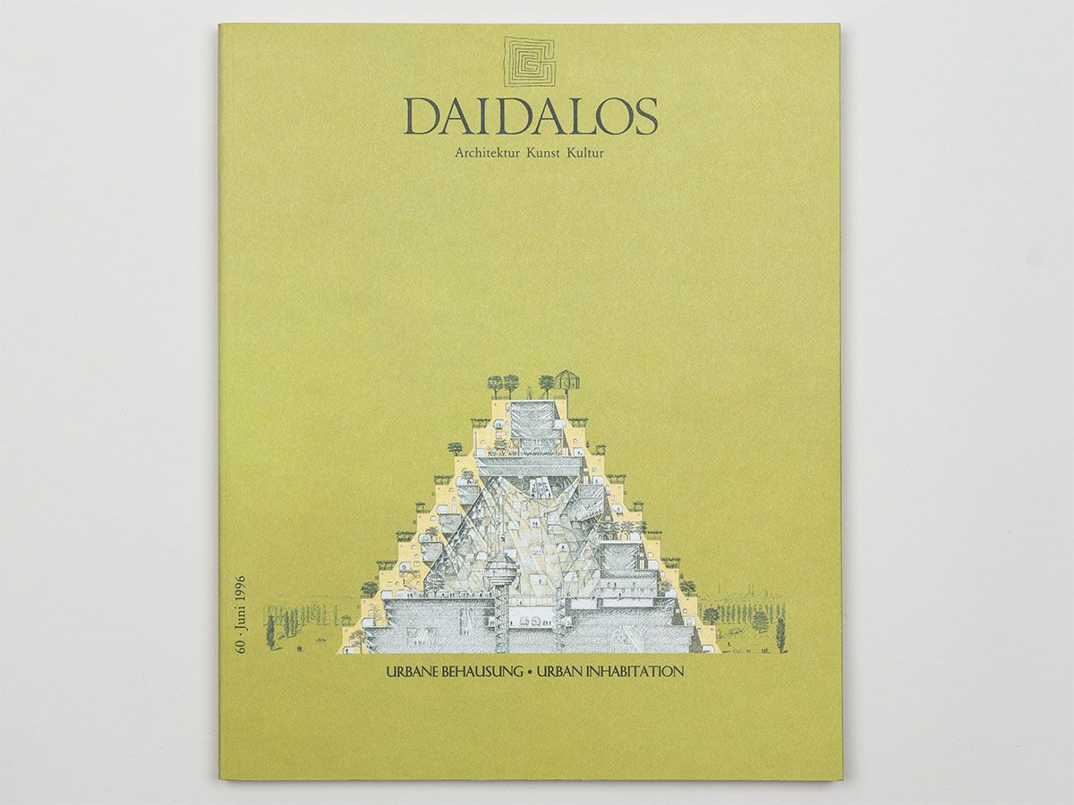 DAIDALOS 60: Urbane Behausung/Urban Inhabitation., Auer, Gerhard; Conrads, Ulrich; Mattenklott, Gert; Oechslin, Werner; Pieper, Jan (Hg.)