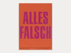 Michael Schirner 'Alles Falsch' 1989 Swiss Poster, Museum für Gestaltung Zürich. High-contrast print with minimalist typography. Designed by Michael Schirner and printed by Spillmann Siebdruck, this original F4 format poster is a seminal work of conceptual German advertising and Swiss graphic history.