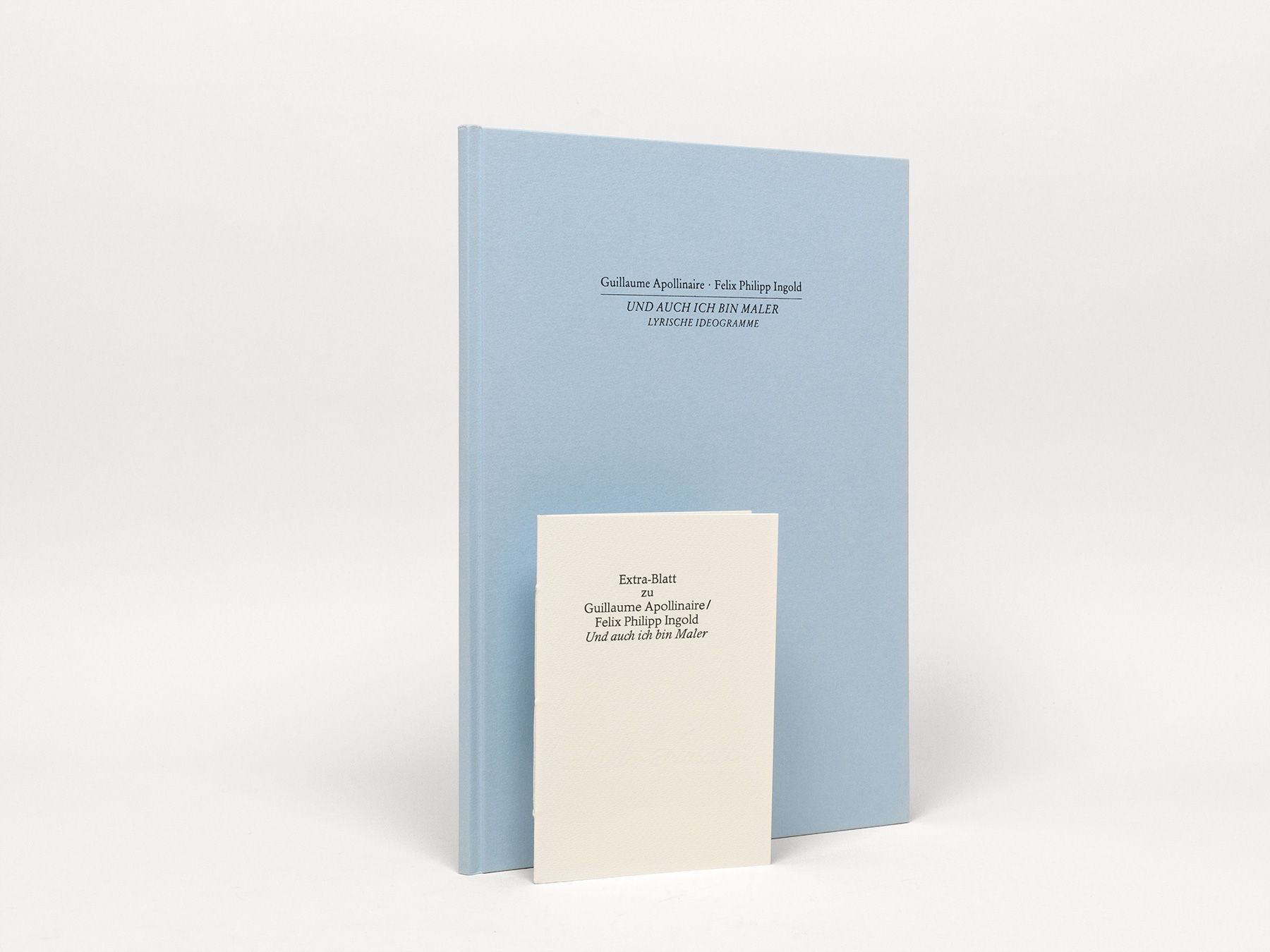 Und auch ich bin Maler. Lyrische Ideogramme., Apollinaire, Guillaume; Ingold, Felix Philipp (Übers.)