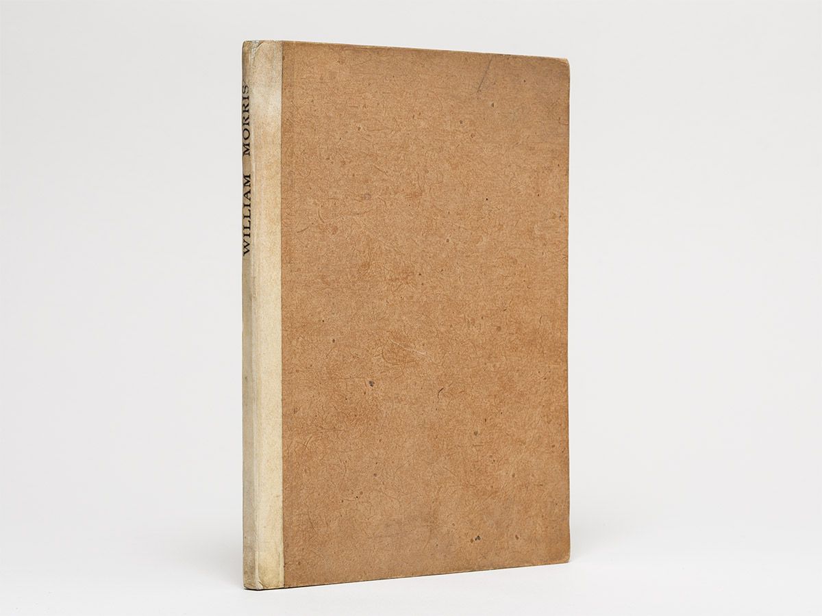 An Address Delivered the XIth November MDCCCC at Kelmscott House, Hammersmith before the Hammersmith Socialist Society by J.W. Mackail., Morris, William