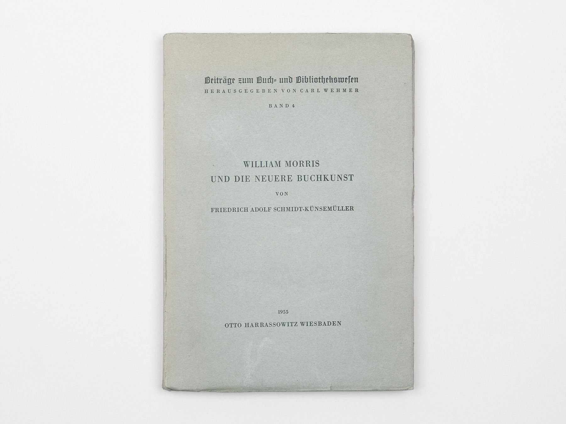 William Morris und die neuere Buchkunst., Schmidt-Künsemüller, Friedrich-Adolf