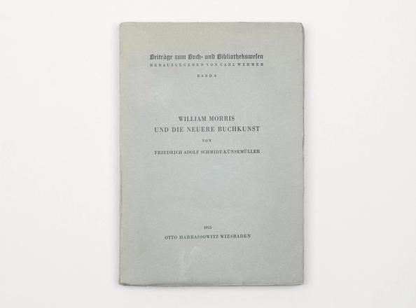 William Morris und die neuere Buchkunst., Schmidt-Künsemüller, Friedrich-Adolf