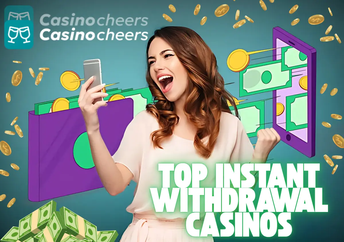Instant Withdrawal Casino