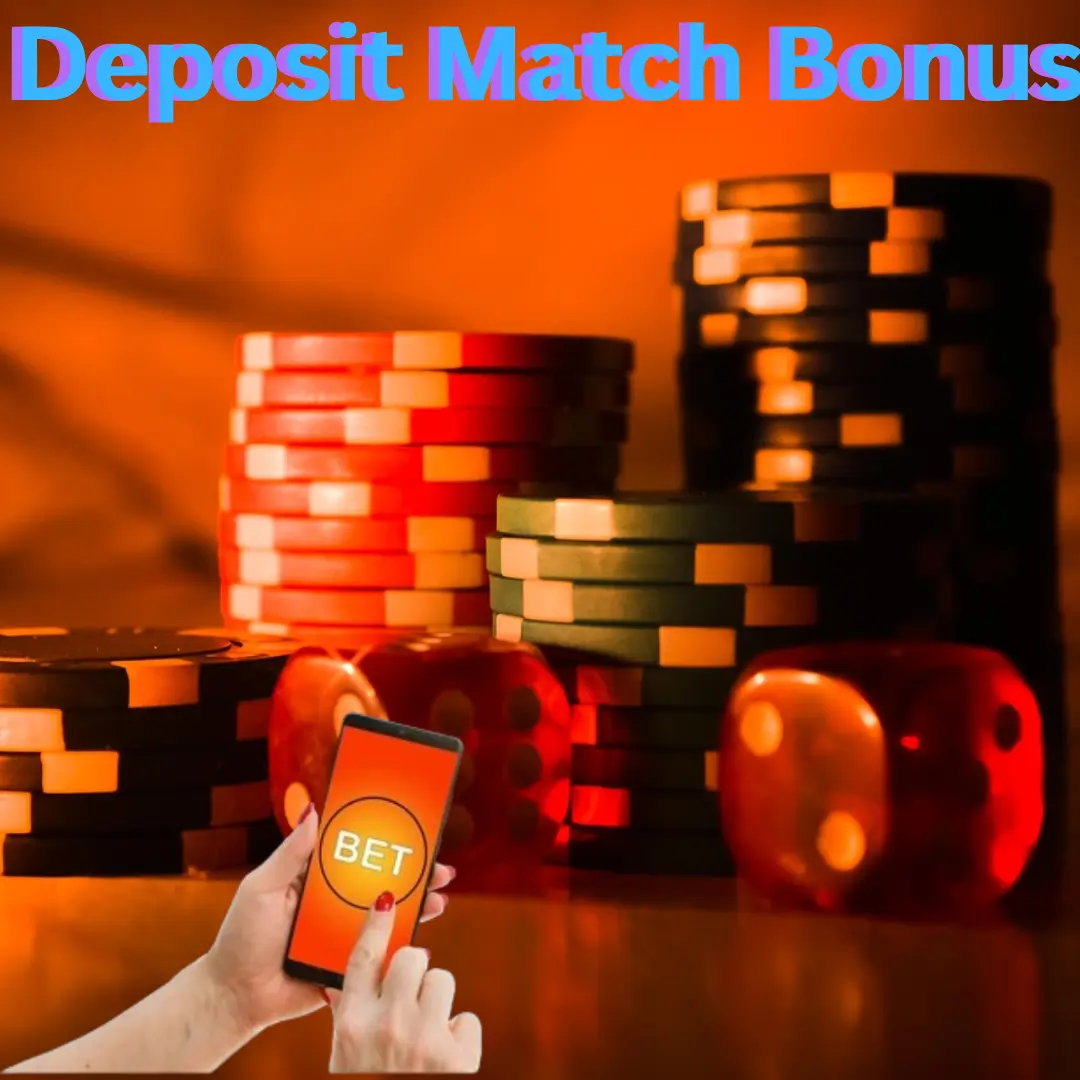 Deposit Match Bonuses
