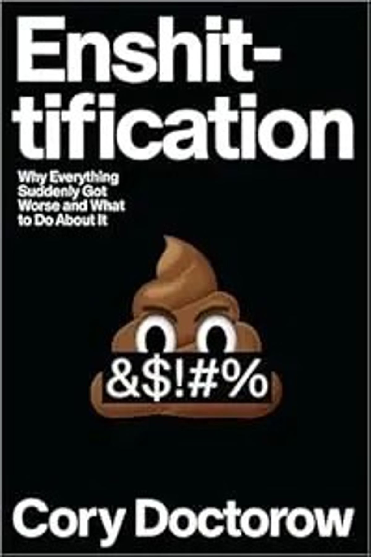 Cover of Enshittification by Cory Doctorow