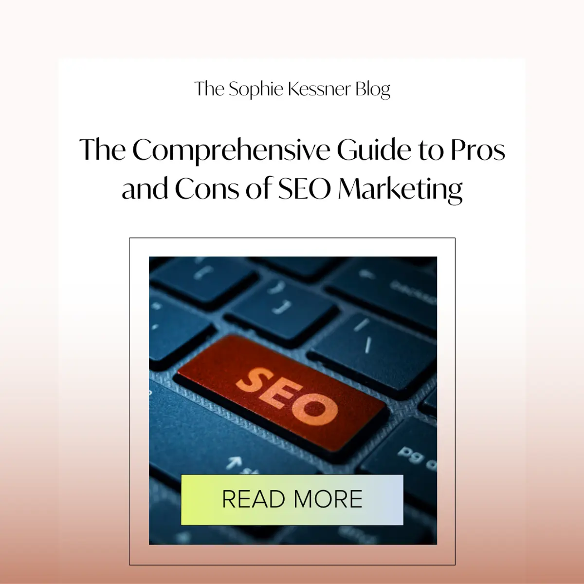 The Comprehensive Guide to Pros and Cons of SEO Marketing