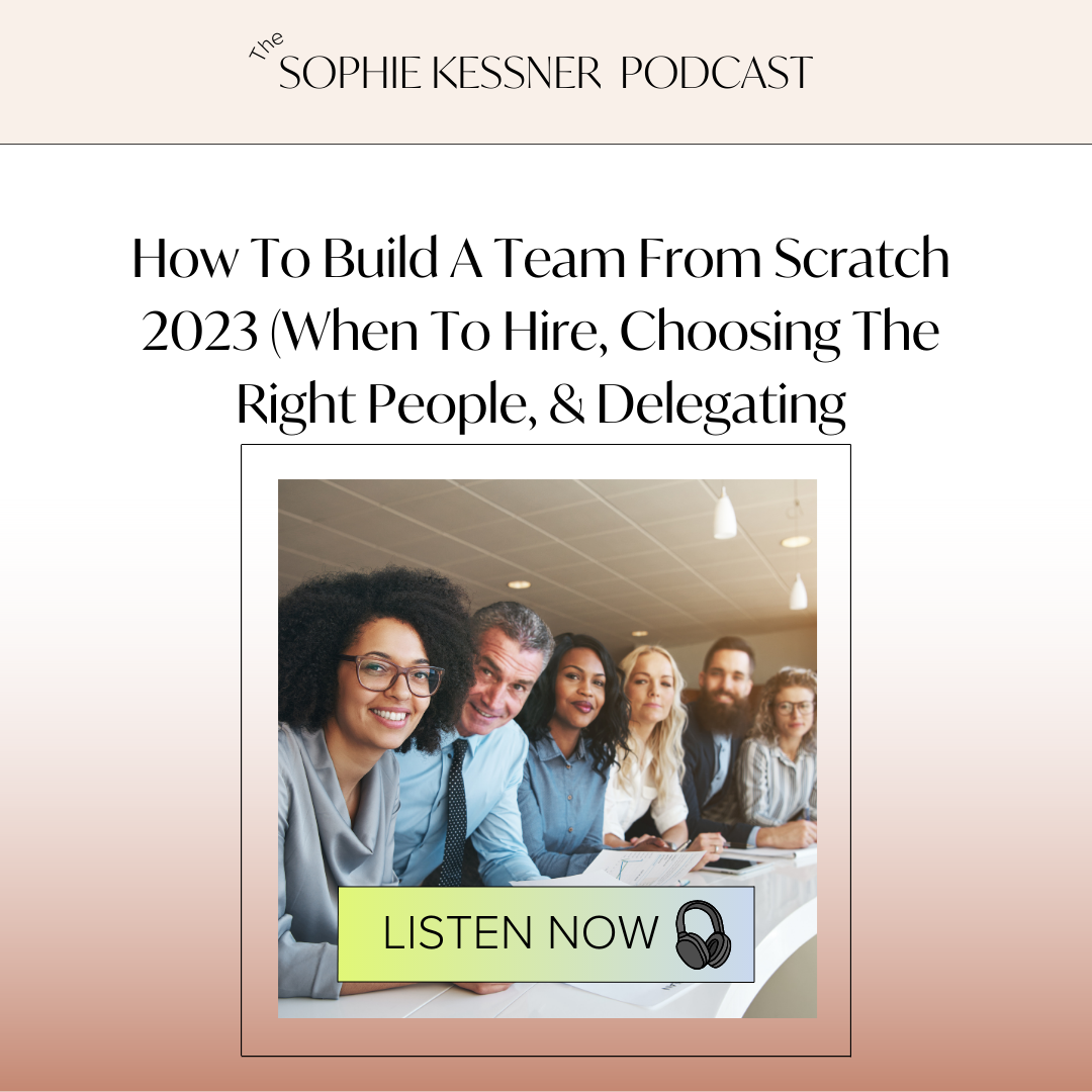 How To Build A Team From Scratch 2023 (When To Hire, Choosing The Right People, & Delegating1