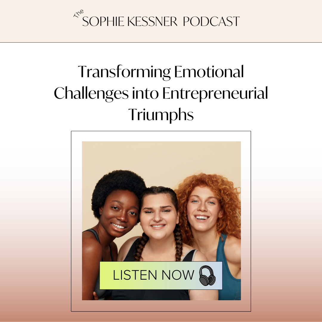 Transforming Emotional Challenges into Entrepreneurial Triumphs
