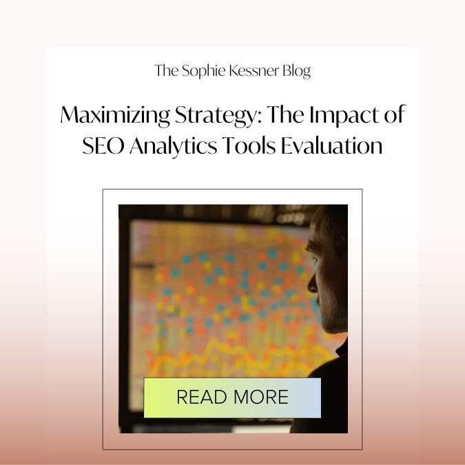 maximizing strategy the impact of seo analytics tools evaluation