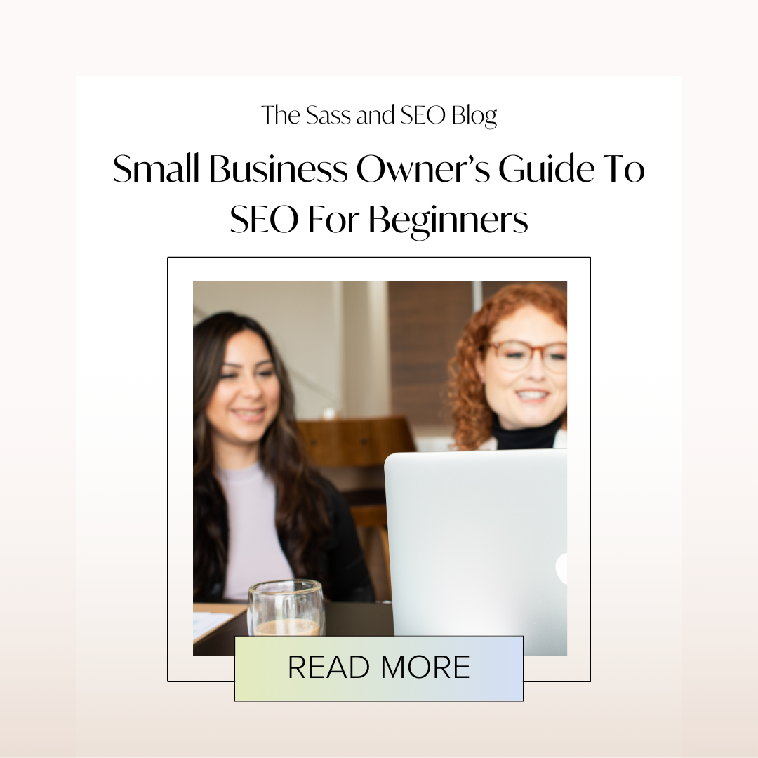 Small Business Owner’s Guide To SEO For Beginners