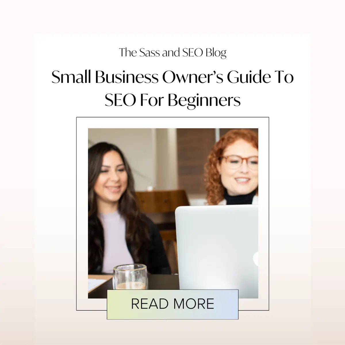 Small Business Owner’s Guide To SEO For Beginners