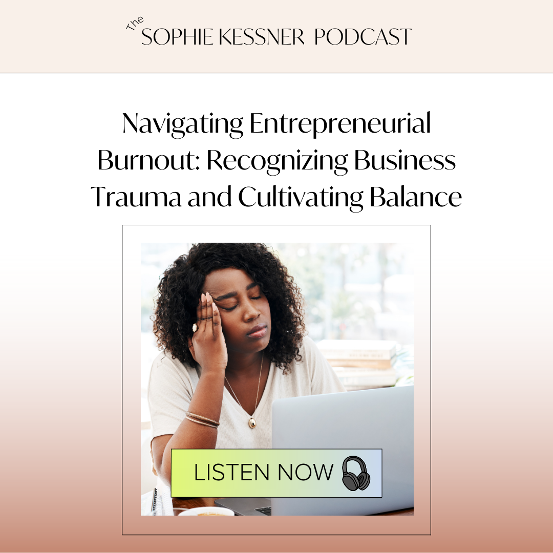 Navigating Entrepreneurial Burnout_ Recognizing Business Trauma and Cultivating Balance