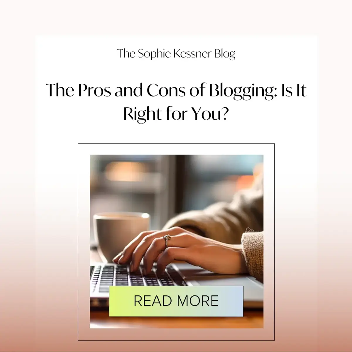 The Pros and Cons of Blogging Is It Right for You