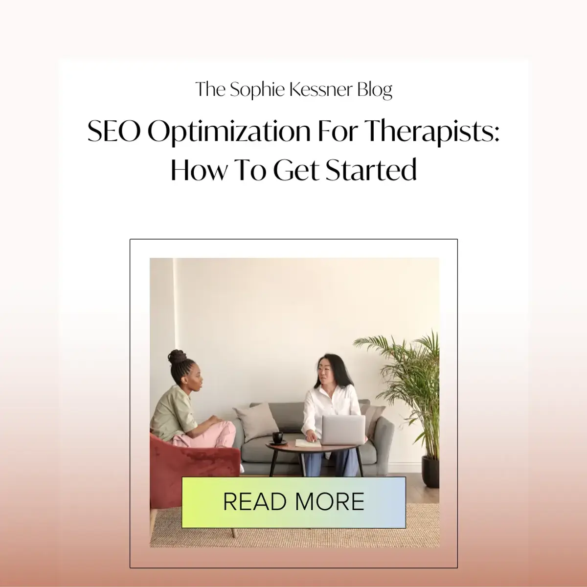 What Are the First Steps to Take in SEO Optimization for Therapists?