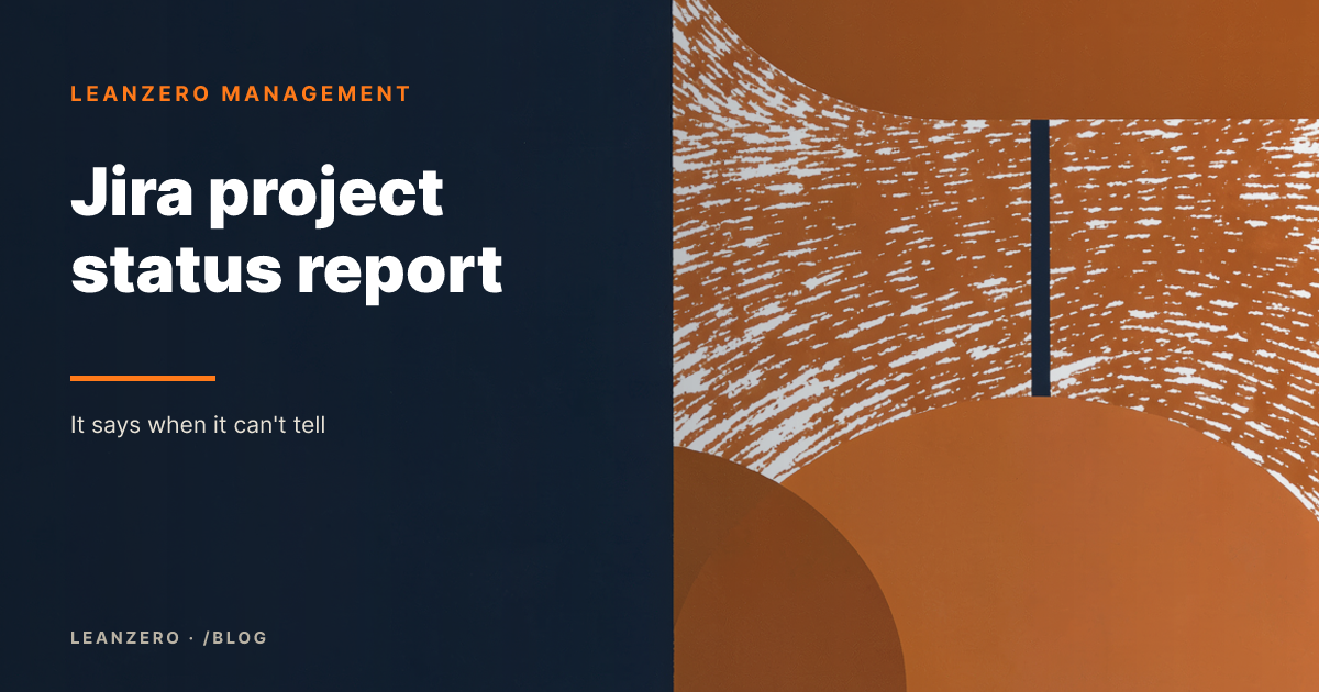 Jira Project Status Report: LeanZero Management
