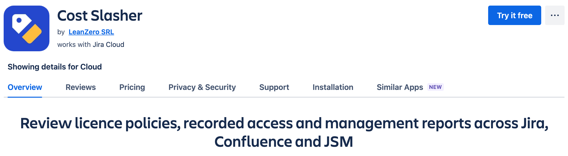 The Cost Slasher listing on the Atlassian Marketplace: the app by LeanZero SRL, works with Jira Cloud, with the tagline Review licence policies, recorded access and management reports across Jira, Confluence and JSM