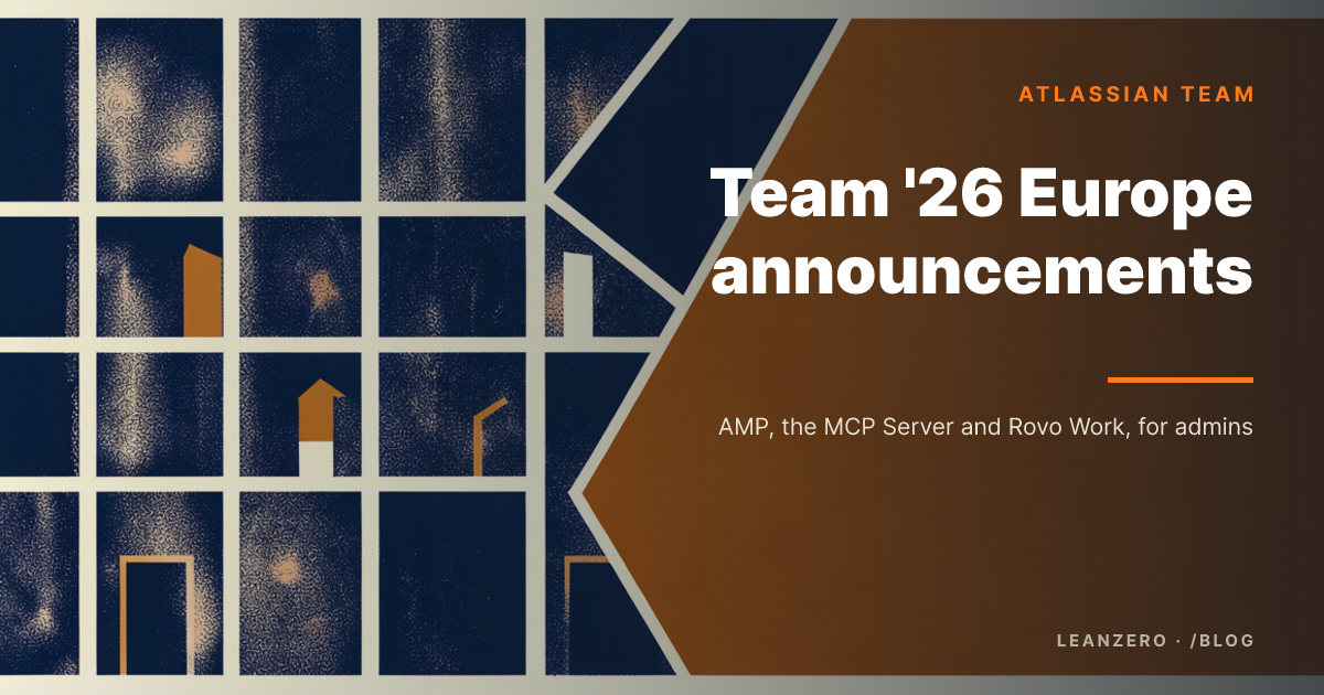 Atlassian Team '26 Europe announcements: AMP, MCP | LeanZero
