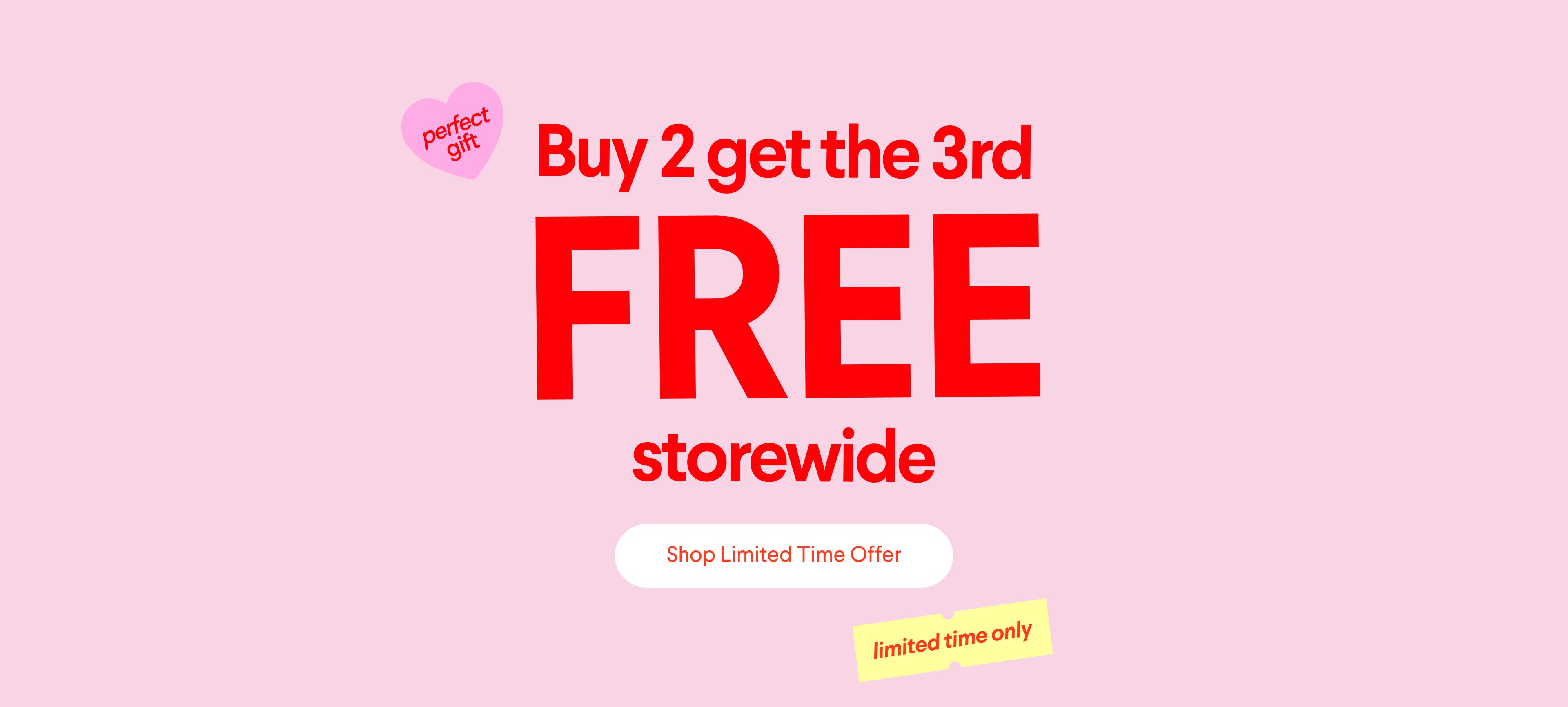 Pink banner: Buy 2 get the 3rd FREE storewide, limited time offer.