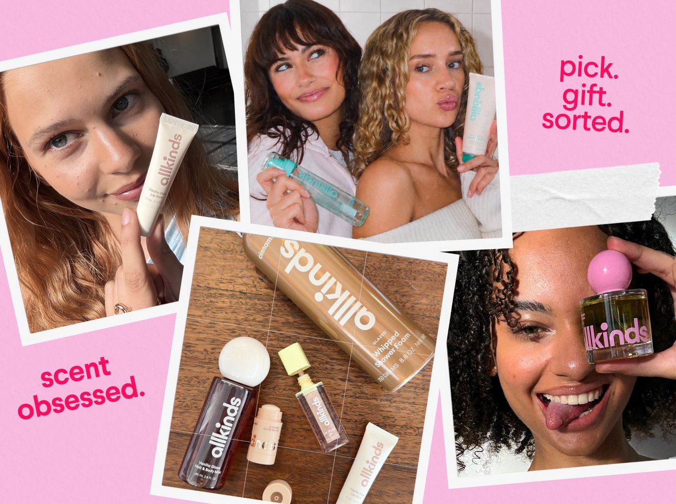 A vibrant collage featuring young women with 'allkinds' beauty and fragrance products, alongside text 'scent obsessed.' and 'pick. gift. sorted.'