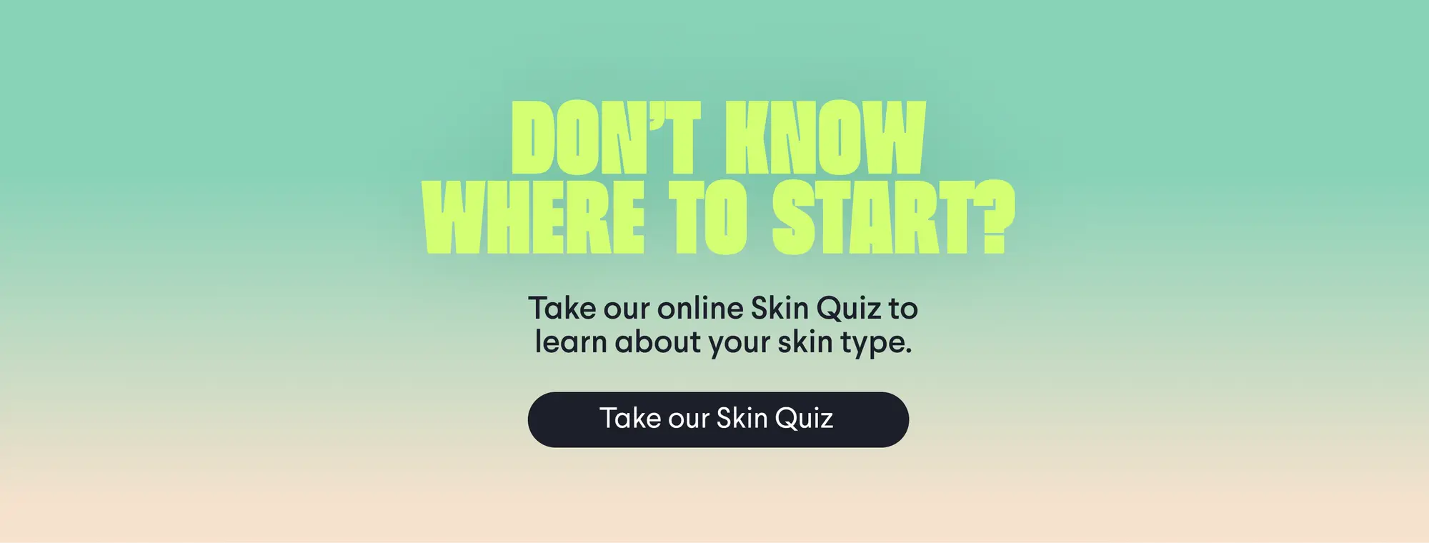 Take our skin quiz