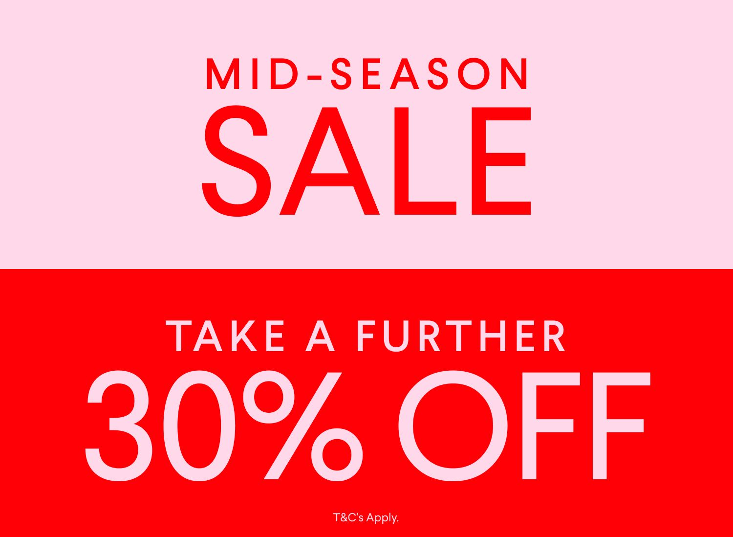 a red and pink sign that says `` mid-season sale take a further 30 % off '' .