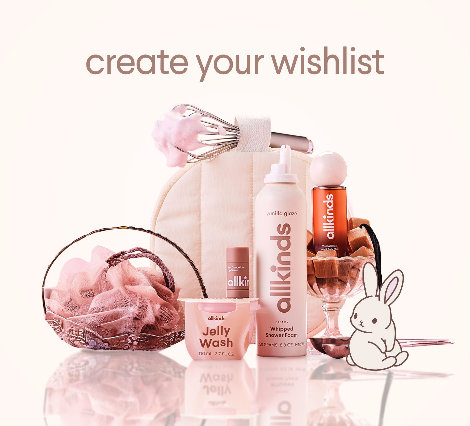 Allkinds bath and body products, including Jelly Wash and Whipped Shower Foam, arranged dessert-style with a bunny illustration, and text "create your wishlist."