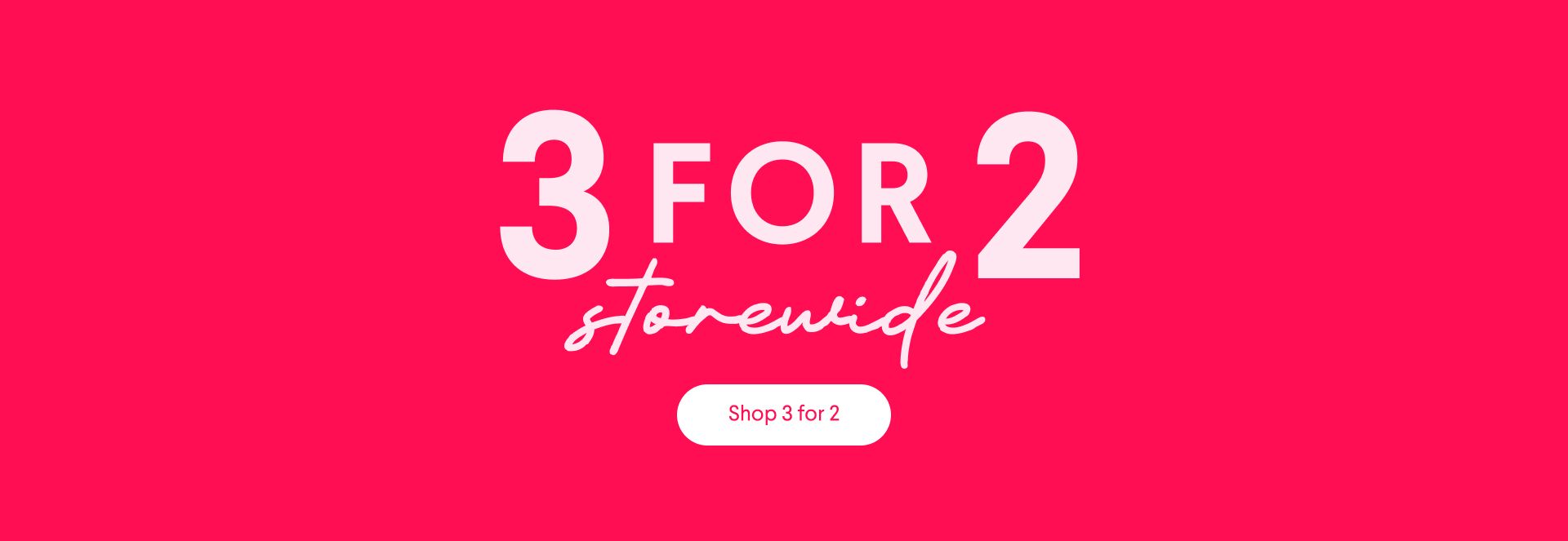 3 FOR 2 storewide sale on a pink background, with a "Shop 3 for 2" button.