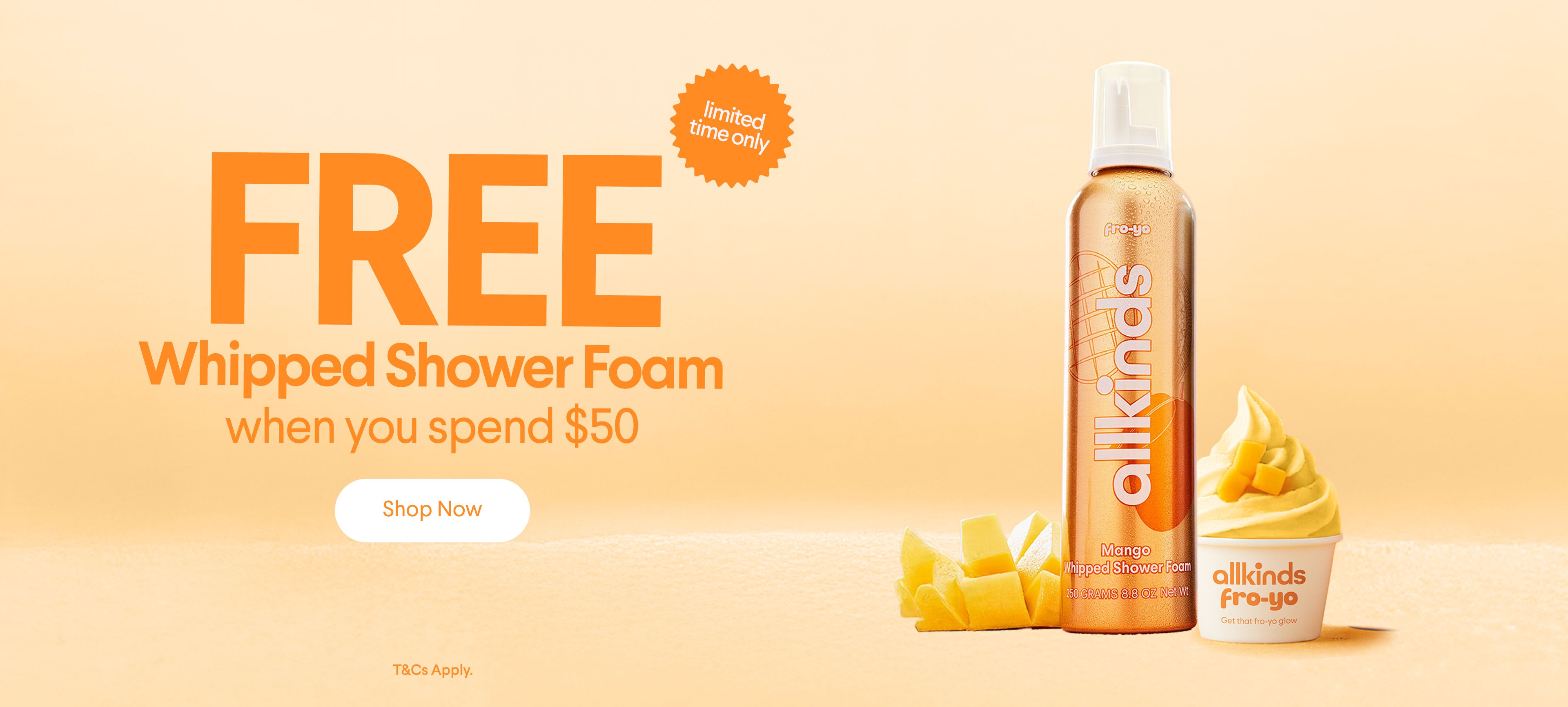 Allkinds advertisement: Get a free Whipped Shower Foam when you spend $50. Features the product bottle, mango pieces, and a mango fro-yo cup.