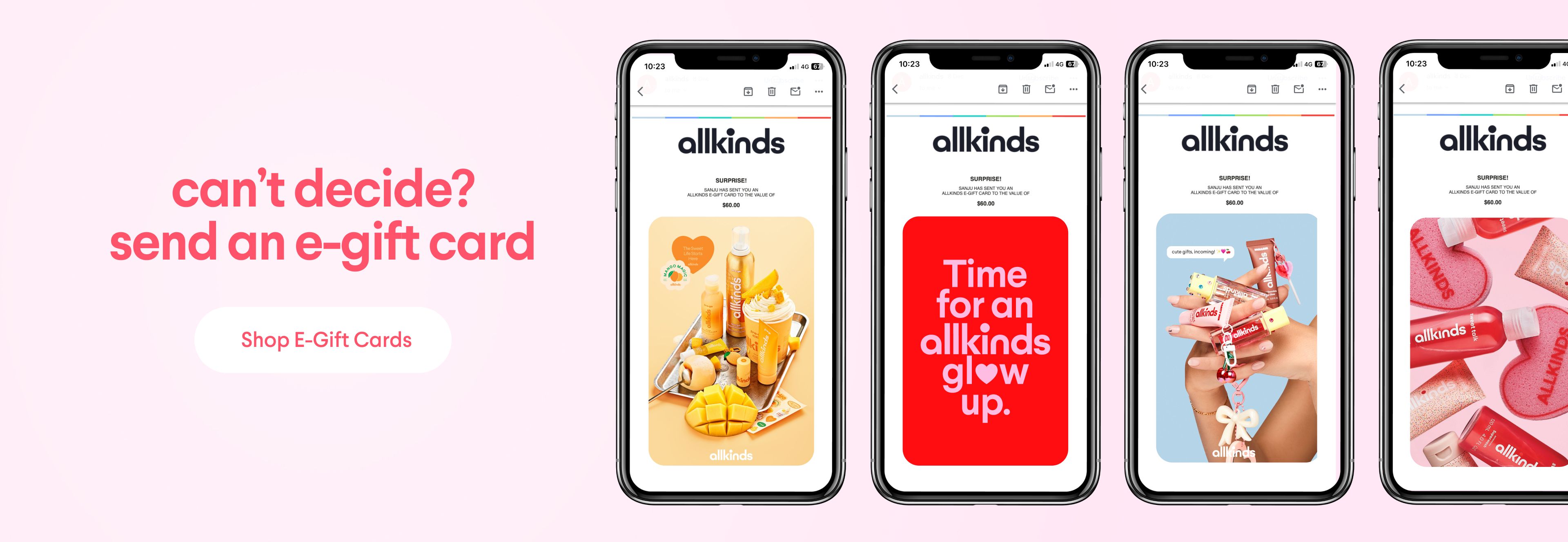 Allkinds ad promoting e-gift cards, with text "can't decide? send an e-gift card" and four phones displaying products from the Allkinds app.