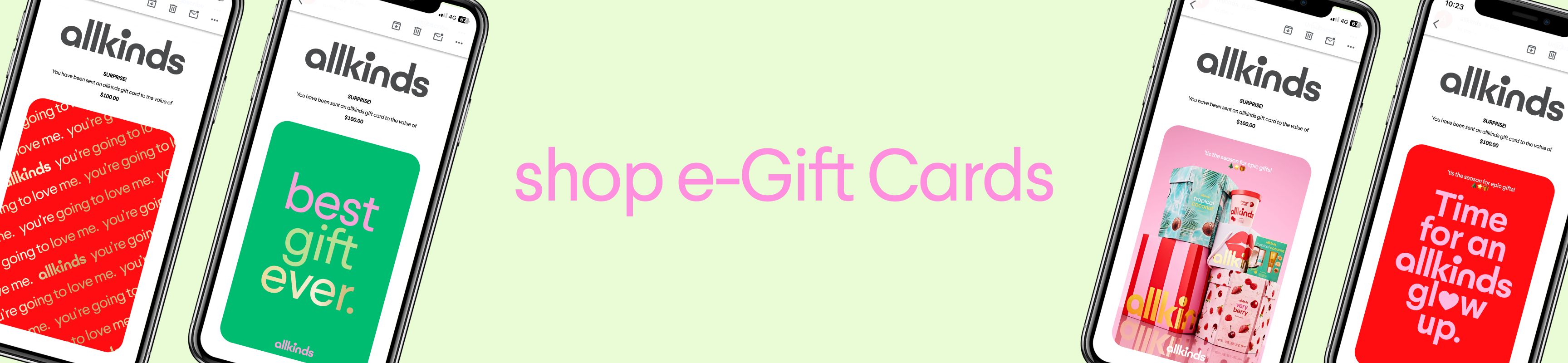 Smartphones displaying various allkinds e-Gift Cards with the text "shop e-Gift Cards."