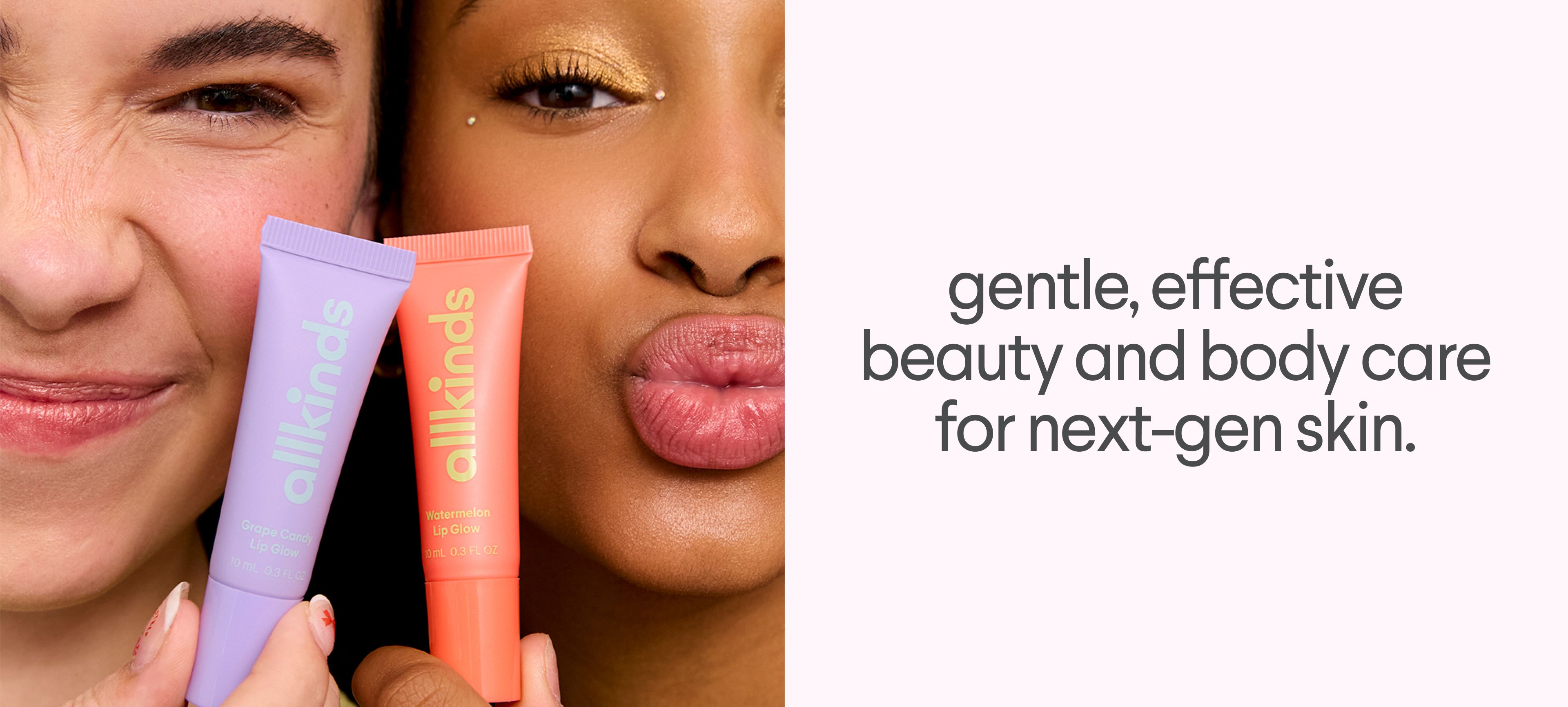 Two women hold purple and orange "allkinds" beauty tubes next to text that reads: "gentle, effective beauty and body care for next-gen skin."
