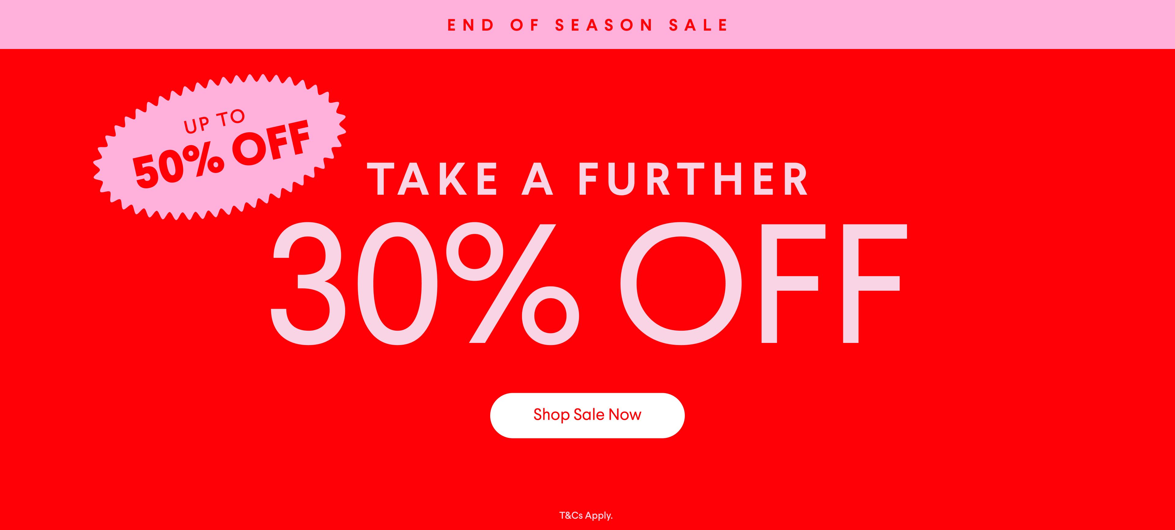 End of Season Sale banner: Up to 50% off plus a further 30% off. Shop Sale Now.