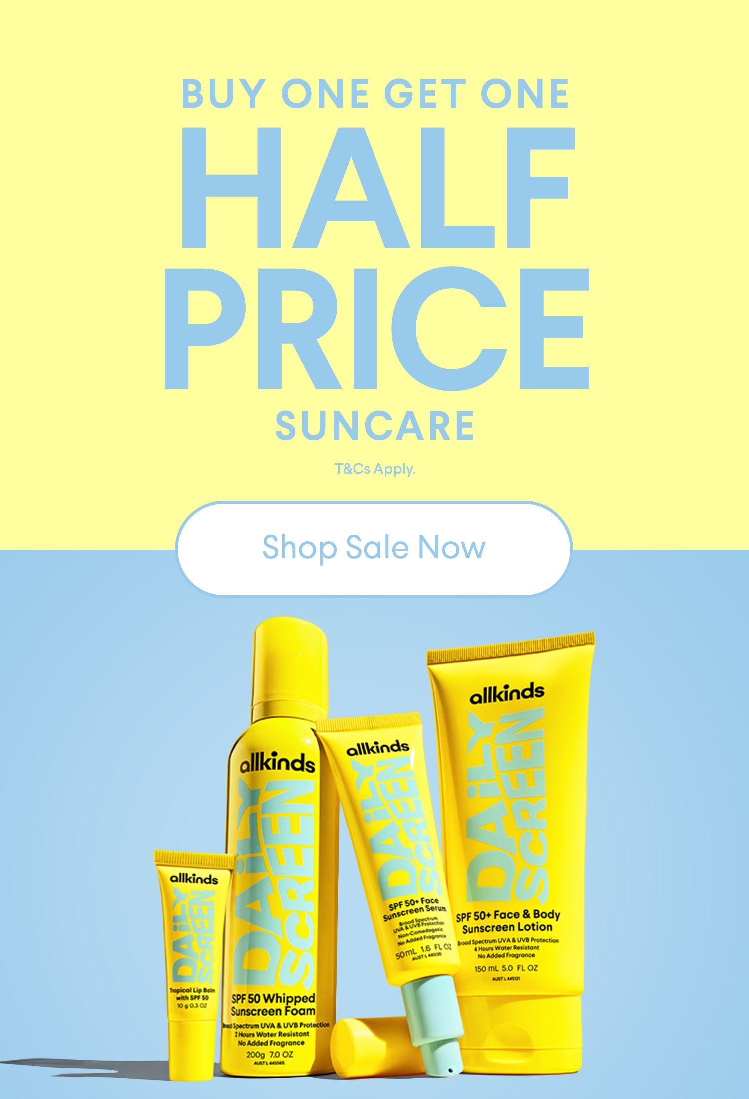 Allkinds suncare ad: "Buy One Get One Half Price Suncare" above yellow Allkinds Daily Screen products and a "Shop Sale Now" button.