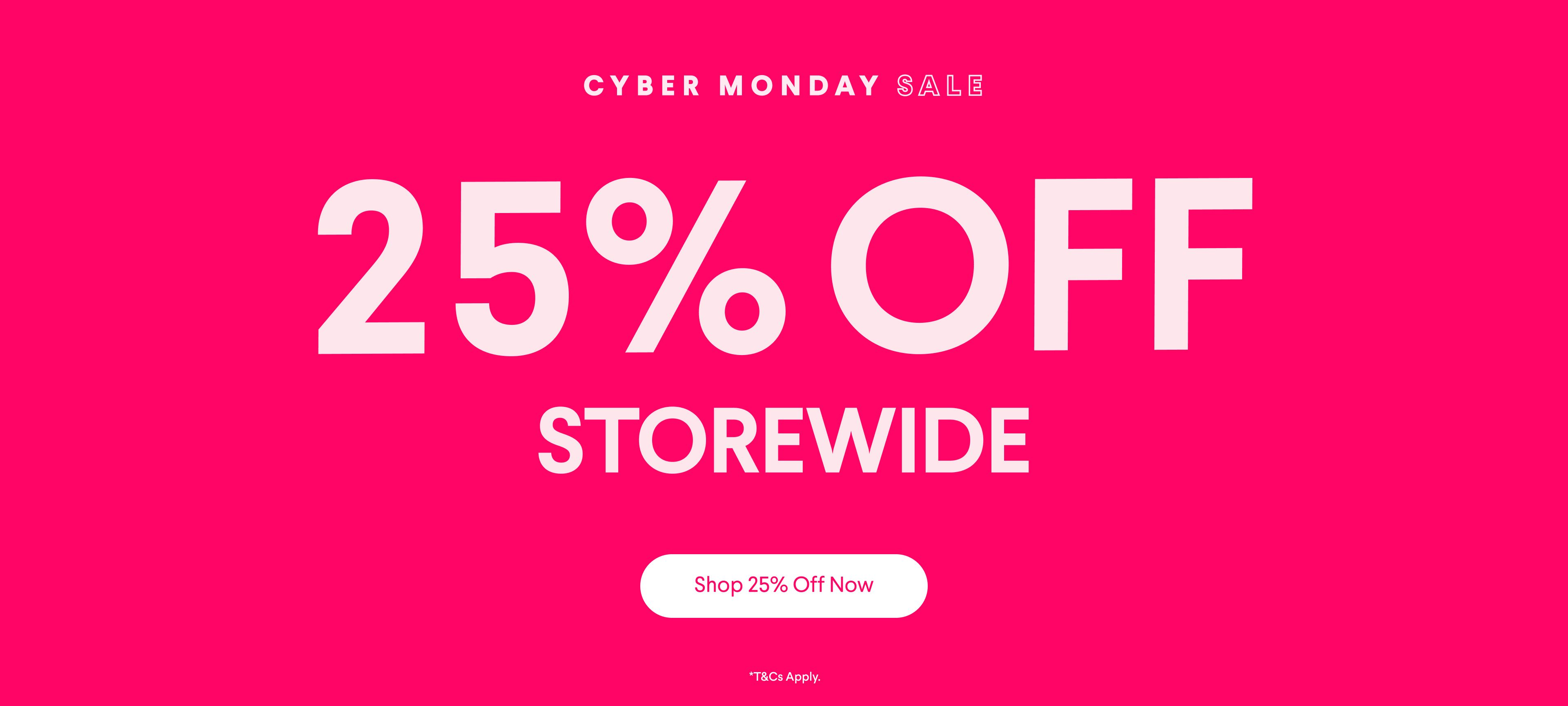 Cyber Monday Sale: 25% Off Storewide banner with a "Shop 25% Off Now" button.