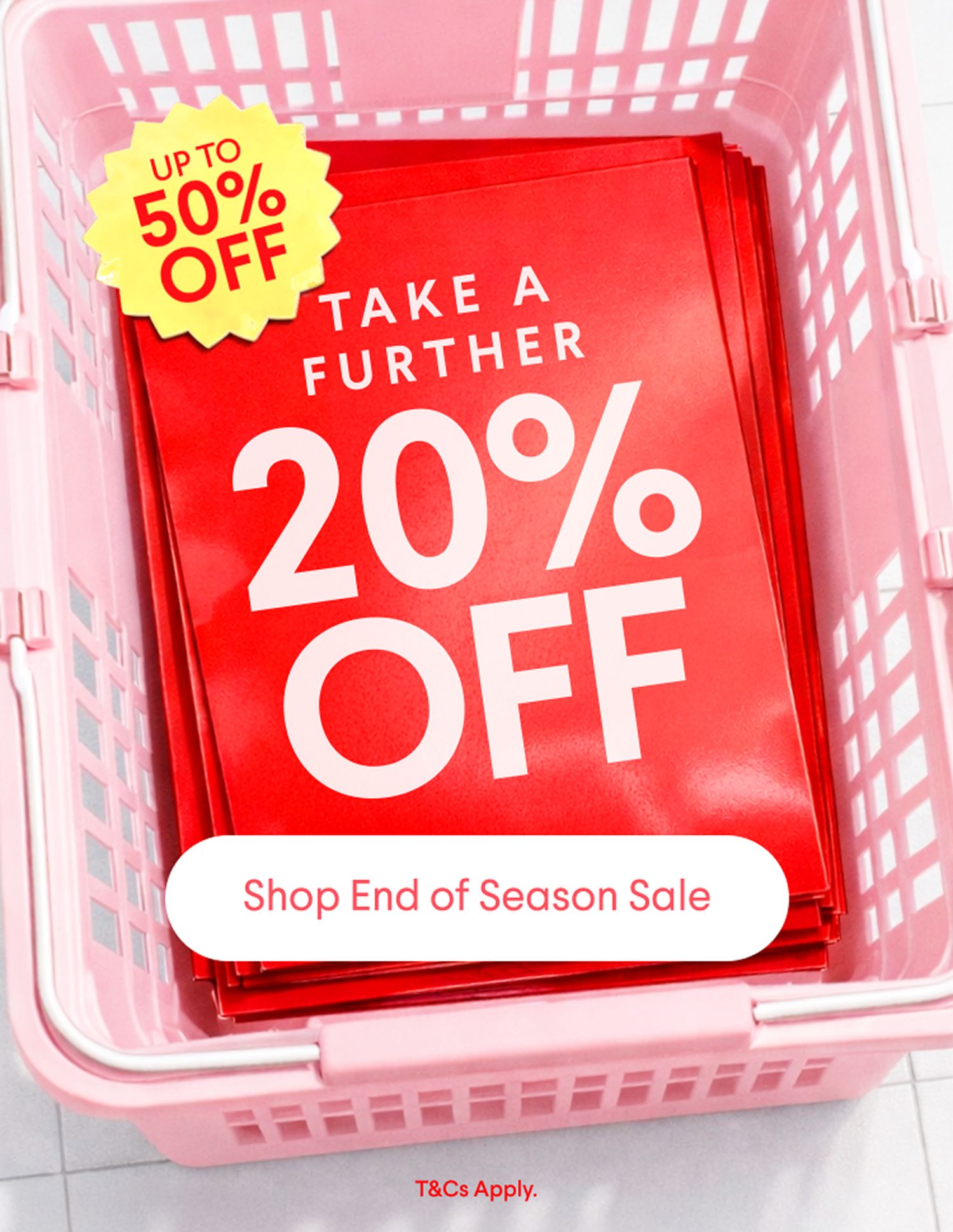 Pink shopping basket filled with sale signs reading "Take a further 20% OFF" and "Up to 50% OFF". A button says "Shop End of Season Sale".