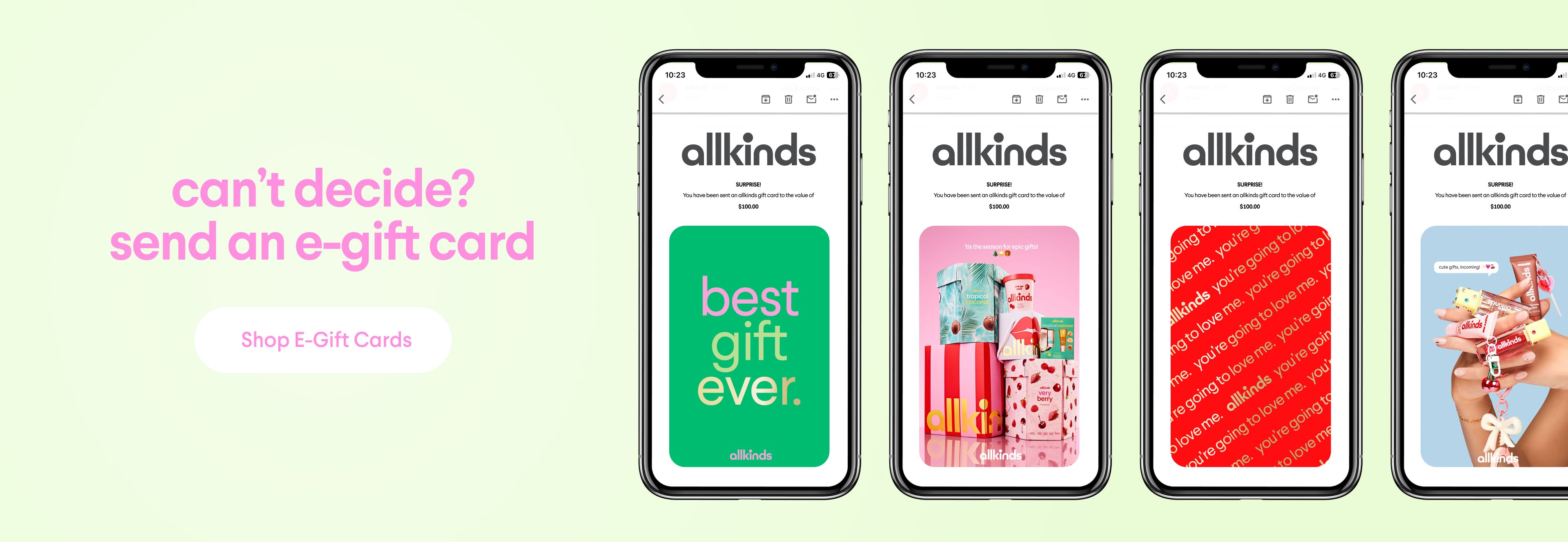 Four smartphones displaying various allkinds e-gift card designs, with text "can't decide? send an e-gift card" and a "Shop E-Gift Cards" button.