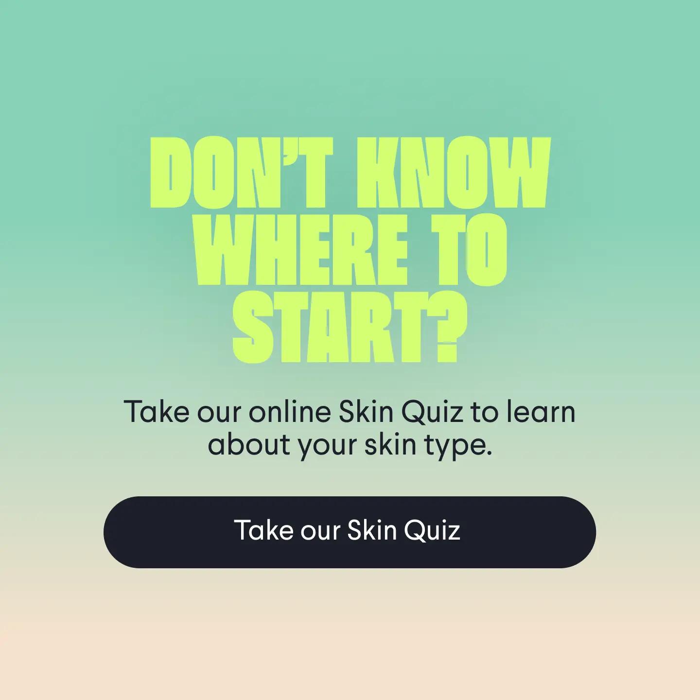 Take our skin quiz